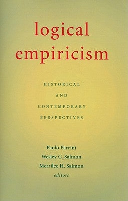 Logical Empiricism: Historical & Contemporary Perspectives by Parrini, Paolo