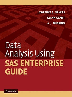 Data Analysis Using SAS Enterprise Guide by Meyers, Lawrence S.