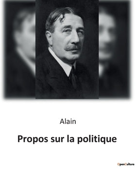 Propos sur la politique by Alain