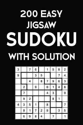 200 Easy Jigsaw Sudoku With Solution: 9x9, Puzzle Book, 2 puzzles per page by Sudoku Puzzle, Tewebook