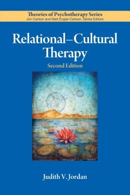 Relational-Cultural Therapy by Jordan, Judith V.