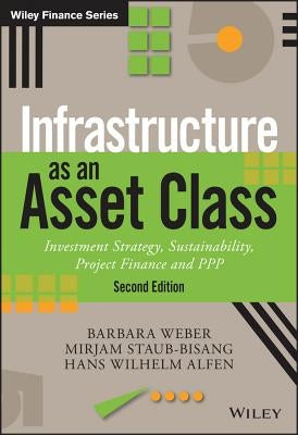 Infrastructure as an Asset Class by Weber, Barbara