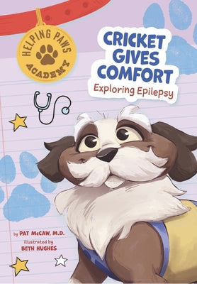 Cricket Gives Comfort: Exploring Epilepsy by McCaw, Pat