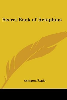 Secret Book of Artephius by Regis, Aenigma