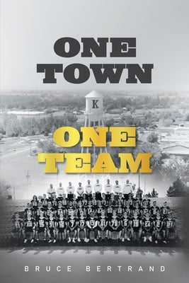 One Town, One Team by Bruce Bertrand