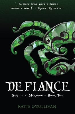 Defiance by O'Sullivan, Katie