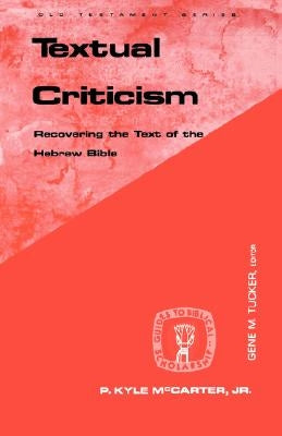 Textual Criticism by McCarter, P. Kyle