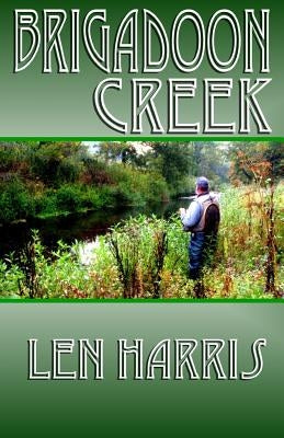 Brigadoon Creek by Harris, Len