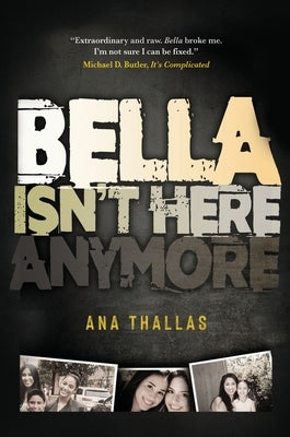Bella Isn't Here Anymore by Thallas, Ana