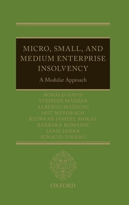 Micro, Small, and Medium Enterprise Insolvency: A Modular Approach by Mokal, Riz