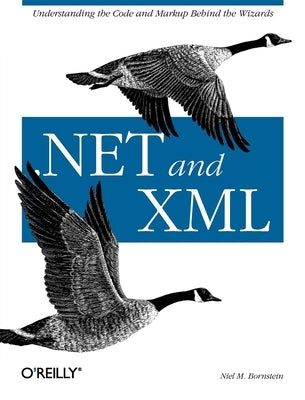 .Net and XML by Bornstein, Niel M.