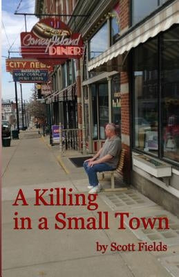 A Killing in a Small Town by Fields, Scott