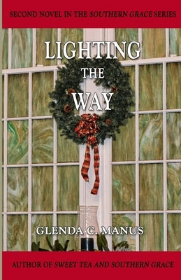 Lighting The Way by Manus, Glenda C.