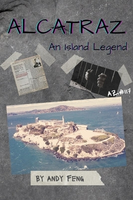 Alcatraz: An Island Legend by Dutton, William