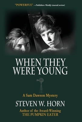 When They Were Young: A Sam Dawson Mystery by Horn, Steven W.