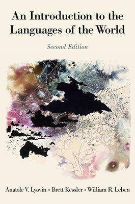 An Introduction to the Languages of the World by Lyovin, Anatole