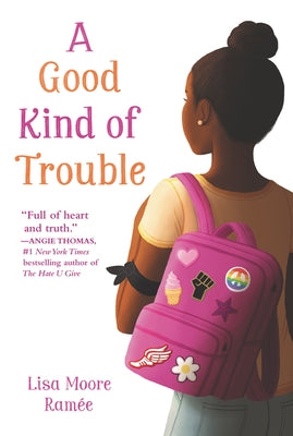 A Good Kind of Trouble by Ram&#233;e, Lisa Moore