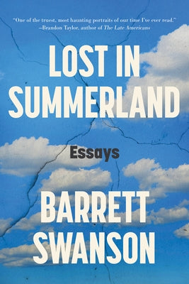 Lost in Summerland: Essays by Swanson, Barrett