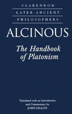 The Handbook of Platonism by Alcinous