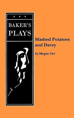 Mashed Potatoes and Davey by Orr, Megan