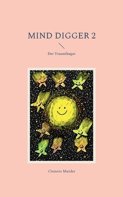 Mind Digger 2: Der Traumfänger by Mander, Clemens