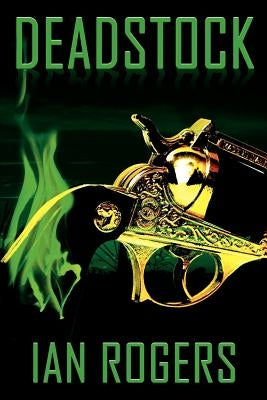 Deadstock by Rogers, Ian