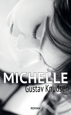 Michelle: Drei - Kardinalzahl oder Kardinalsünde? by Knudsen, Gustav