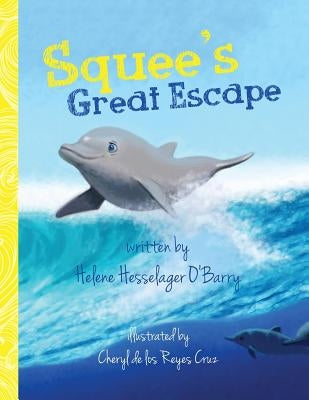 Squee's Great Escape by O'Barry, Helene