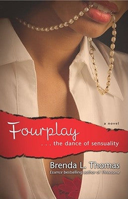 Fourplay: ...the Dance of Sensuality by Thomas, Brenda L.