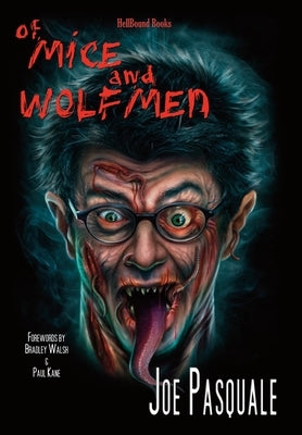 Of Mice and Wolfmen by Pasquale, Joe