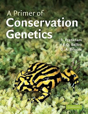 A Primer of Conservation Genetics by Ballou, Jonathan D.