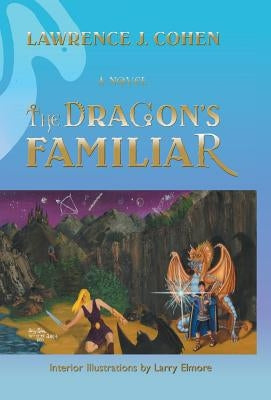 The Dragon's Familiar by Cohen, Lawrence J.