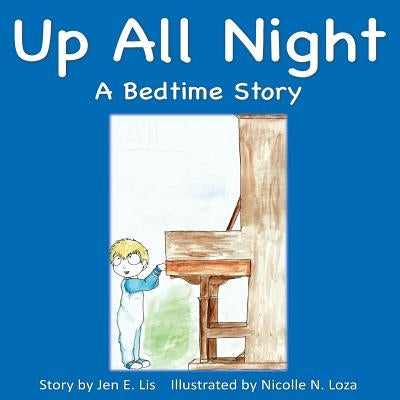 Up All Night: A Bedtime Story by Loza, Nicolle N.