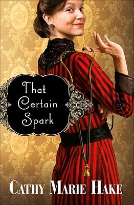 That Certain Spark by Hake, Cathy Marie