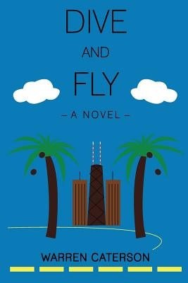 Dive and Fly by Caterson, Warren