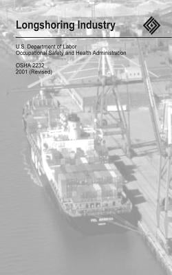 Longshoring Industry by Administration, Occupational Safety and