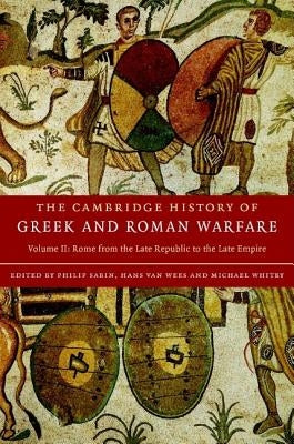 The Cambridge History of Greek and Roman Warfare by Sabin, Philip
