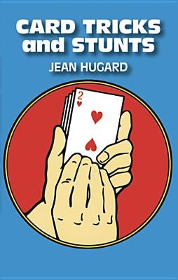 Card Tricks and Stunts by Hugard, Jean