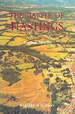 The Battle of Hastings: Sources and Interpretations by Morillo, Stephen