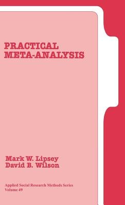 Practical Meta-Analysis by Lipsey, Mark W.