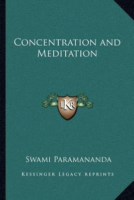 Concentration and Meditation by Paramananda, Swami