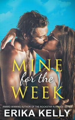 Mine For the Week by Kelly, Erika