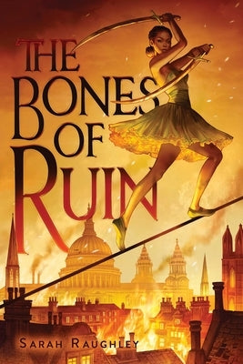 The Bones of Ruin, 1 by Raughley, Sarah