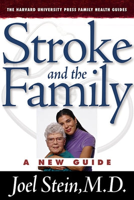 Stroke and the Family: A New Guide by Stein, Joel