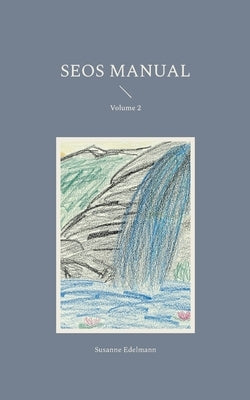 SEOS Manual: Volume 2 by Edelmann, Susanne
