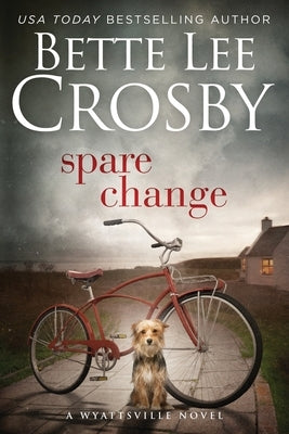 Spare Change: Family Saga (A Wyattsville Novel Book 1) by Crosby, Bette Lee
