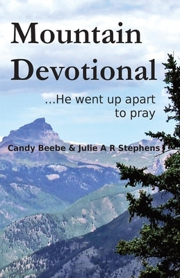 Mountain Devotional by Stephens, Julie