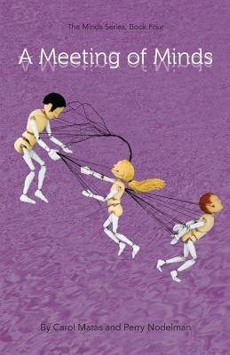 A Meeting Of Minds: The Minds Series, Book Four by Nodelman, Perry