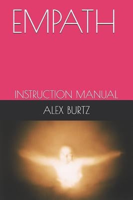 Empath: Instruction Manual by Burtz, Alex P.