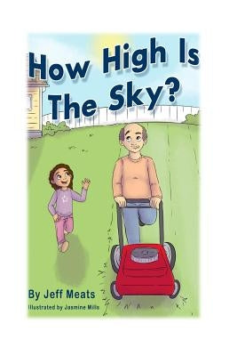 How High Is The Sky? by Meats, Jeffrey E.